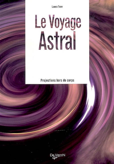 Le voyage astral : projections hors du corps