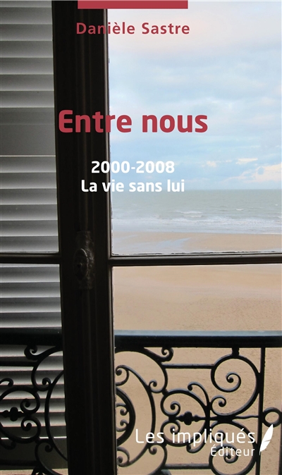 Entre nous. Vol. 5. La vie sans lui : 2000-2008