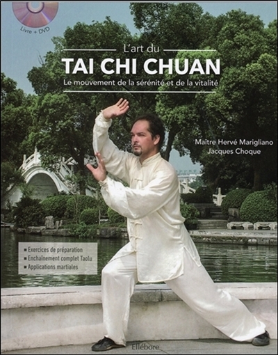 L'art du tai chi chuan : le mouvement de la sérénité et de la vitalité