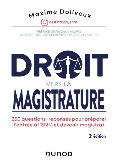 Droit vers la magistrature : 250 questions-réponses pour préparer l'entrée à l'ENM et devenir magistrat
