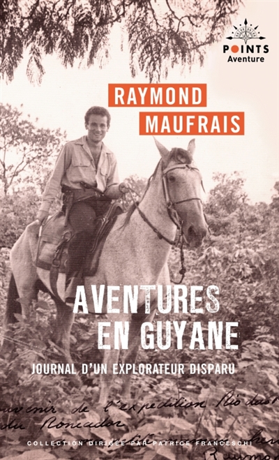 Aventures en Guyane : journal d'un explorateur disparu
