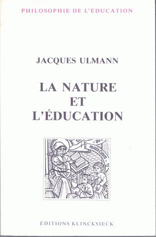 La nature et l'éducation : l'idée de nature dans l'éducation physique et dans l'éducation morale