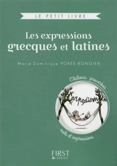 Les expressions grecques et latines : citations, proverbes... mots et expressions