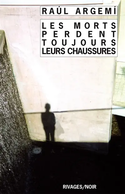 Les morts perdent toujours leurs chaussures