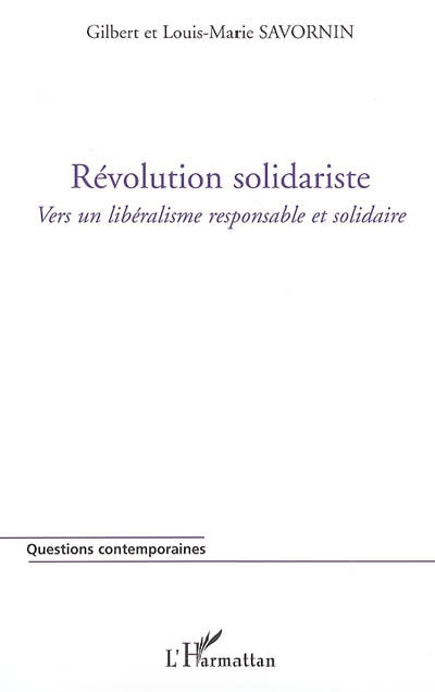 Révolution solidariste : vers un libéralisme responsable et solidaire