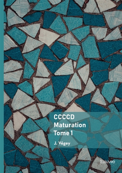 CCCCD : Maturation : Tome 1