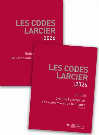 Les codes Larcier. Vol. 3. Droit de l'entreprise, de l'économie et de la finance : 2026