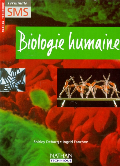 Biologie humaine, terminale SMS : livre de l'élève