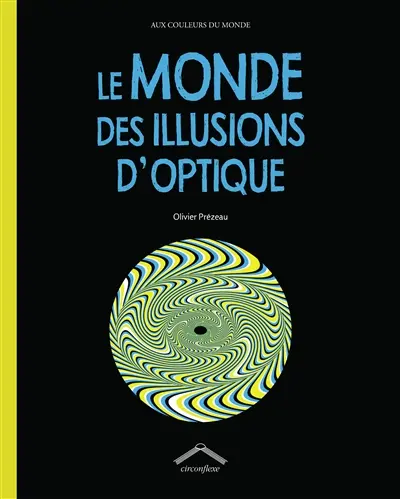 Le monde des illusions d'optique