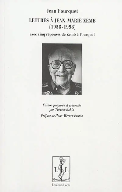 Lettres à Jean-Marie Zemb, 1958-1998 : avec cinq réponses de Zemb à Fourquet