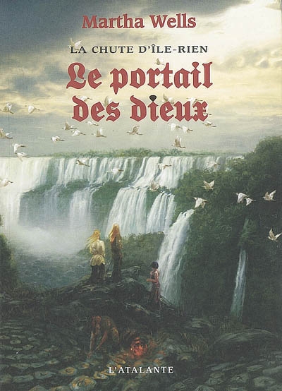 La chute d'Ile-Rien. Vol. 3. Le portail des dieux