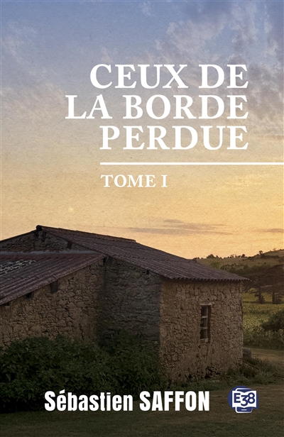 Ceux de la Borde Perdue. Vol. 1. Métayers dans le Lauragais des années 50