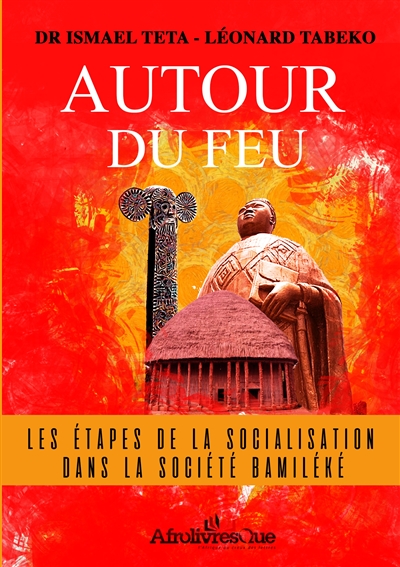 Autour du feu : les étapes...