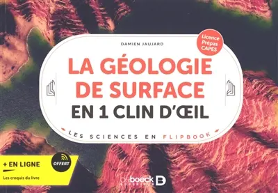 La géologie de surface en 1 clin d'oeil : licence, prépas, Capes