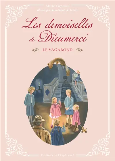 Les demoiselles de Dieumerci. Vol. 1. Le vagabond