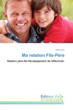 Ma relation Fils-Père : Relation père-fils-Développement de l'affectivité