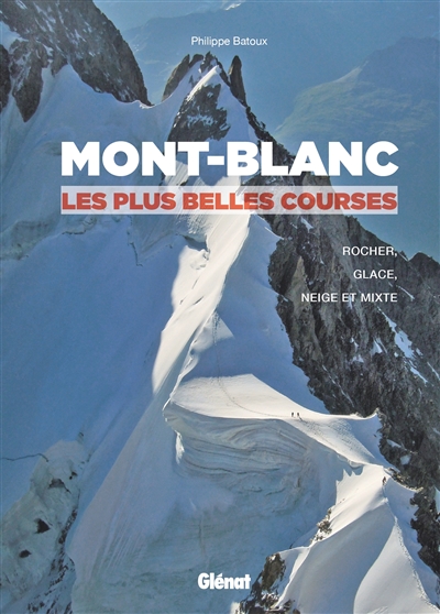 Mont-Blanc, les plus belles...