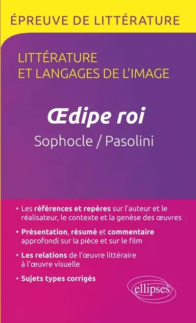 Littérature et langages de l'image : Oedipe roi, Sophocle-Pasolini : terminale littéraire, bac L, épreuve de littérature