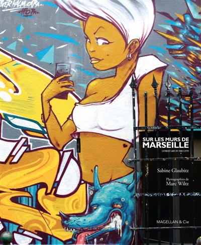 Sur les murs de Marseille : street art in the city