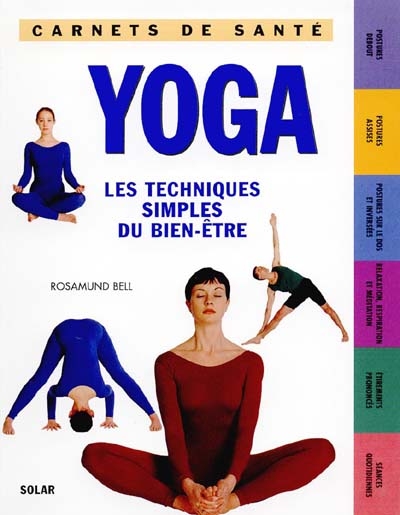 Yoga : les techniques simples du bien-être