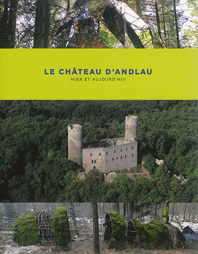 Le château d'Andlau : hier et aujourd'hui