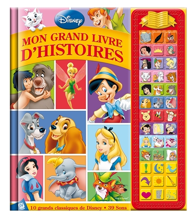 Classiques Disney : mon grand livre d'histoires