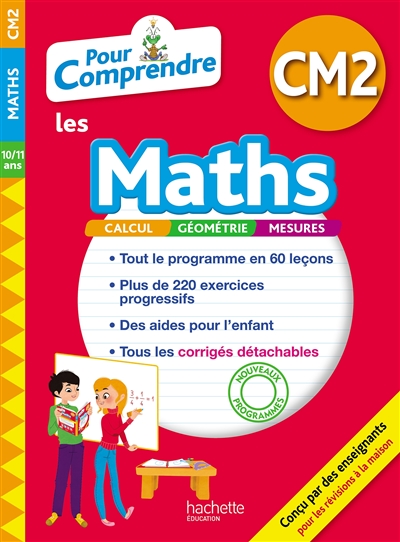 Pour comprendre les maths CM2, 10-11 ans : calcul, géométrie, mesures : nouveaux programmes