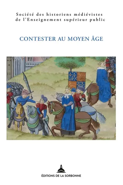 Contester au Moyen Age : de la désobéissance à la révolte
