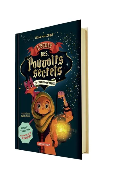 L'Ecole des pouvoirs secrets. Vol. 1. Un chat nommé Treize