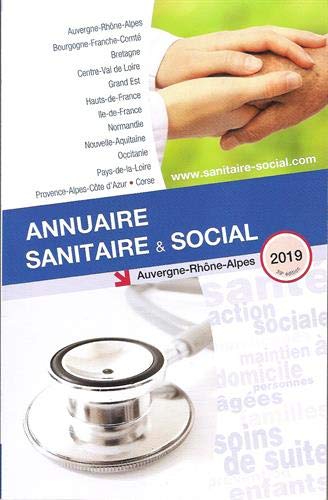 Annuaire sanitaire & social 2019 : Auvergne-Rhône-Alpes