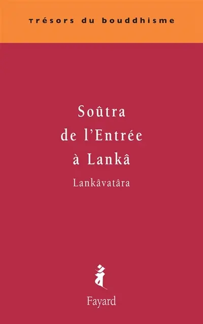 Soûtra de l'entrée à Lankâ (Lankâvatârasutrâ)
