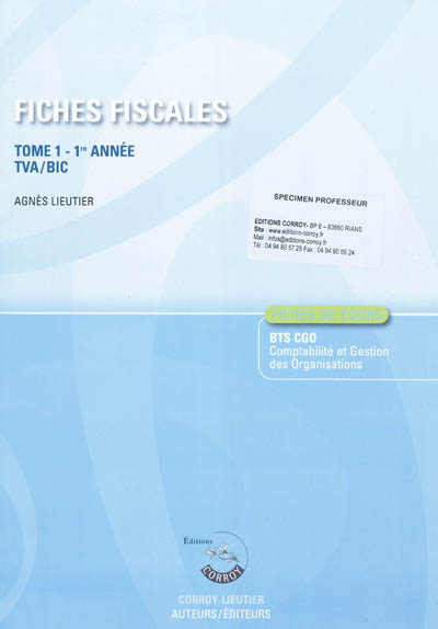 Fiches fiscales. Vol. 1. 1re année, TVA-BIC, BTS CGO : fiches de cours