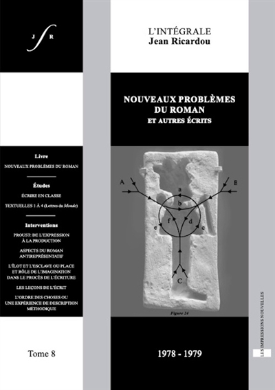 L'intégrale Jean Ricardou. Vol. 8. Nouveaux problèmes du roman : et autres écrits