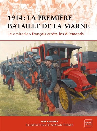 1914, la première bataille de la Marne : le miracle français arrête les Allemands
