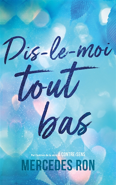 Dis-le-moi. Dis-le-moi tout bas