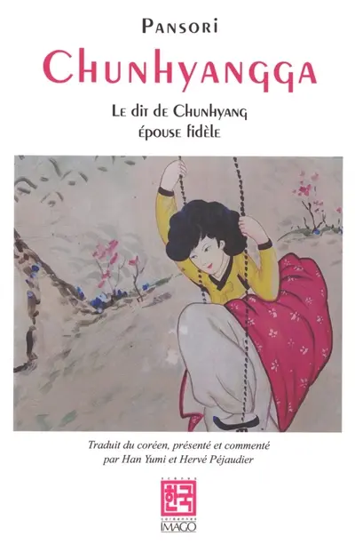 Chunhyangga : le dit de Chunhyang, épouse fidèle : pansori