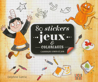 80 stickers jeux & coloriages : cahier-jeu Gwen et Job