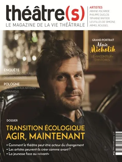 Théâtre(s) : le magazine de la vie théâtrale, n° 33. Transition écologique : agir, maintenant