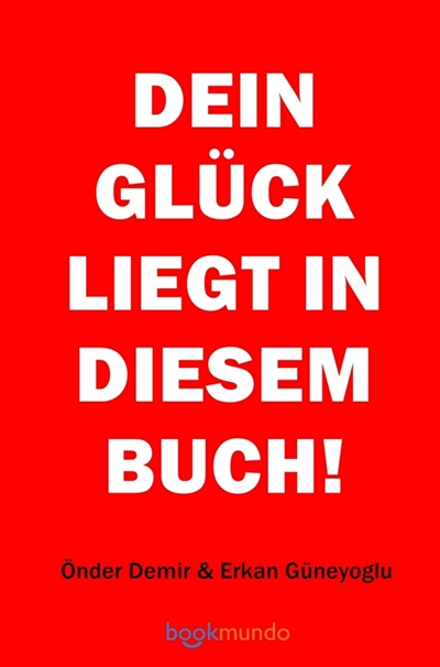 DEIN GLUCK LIEGT IN DIESEM BUCH !
