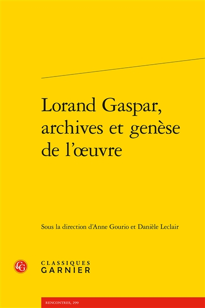 Lorand Gaspar, archives et genèse de l'oeuvre