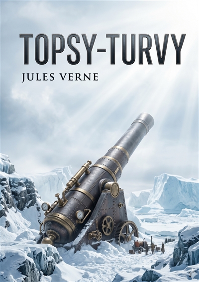 Topsy-Turvy : by Jules Verne