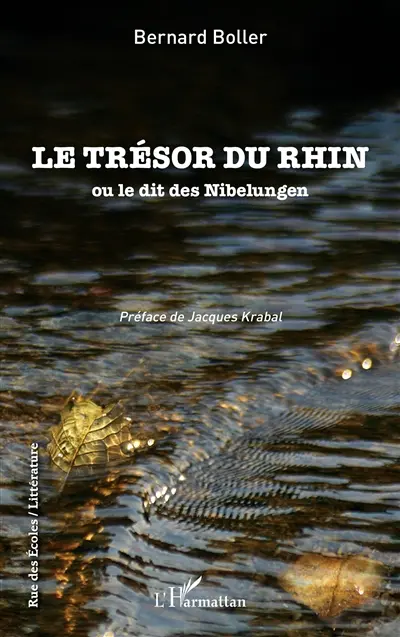 Le trésor du Rhin ou Le dit des Nibelungen