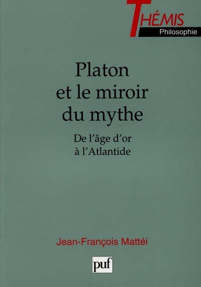 Platon et le miroir du mythe de l'âge d'or à l'Atlantide