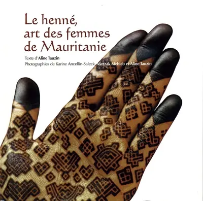 Le henné, art des femmes de Mauritanie