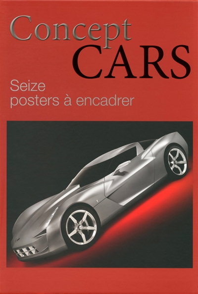 Concept cars : seize posters à encadrer