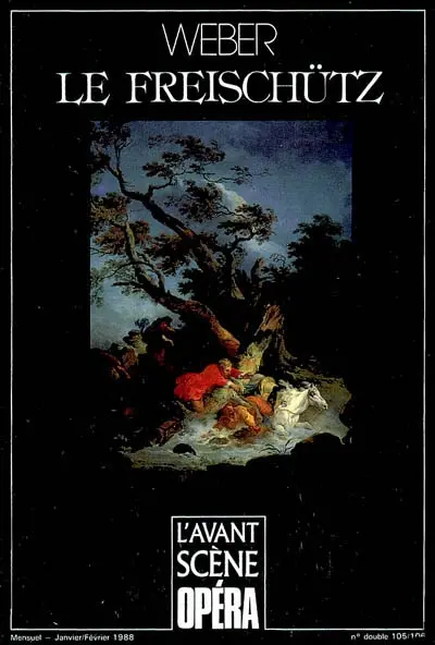 Avant-scène opéra (L'), n° 105-106. Le Freischütz