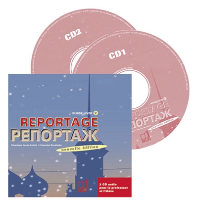 Reportage, russe : CD audio de l'élève. Vol. 2