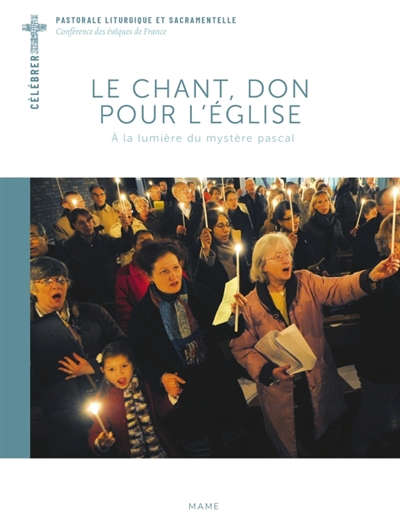 Le chant : un don pour l'Eglise