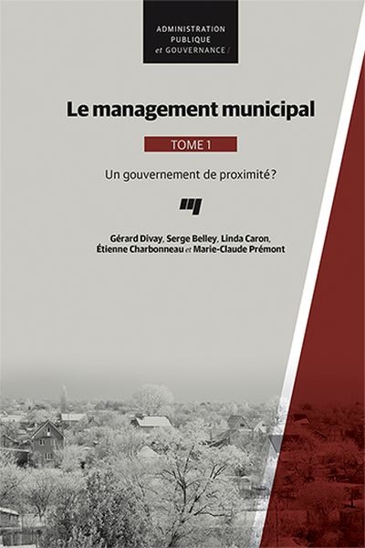 Le management municipal. Vol. 1. Un gouvernement de proximité?