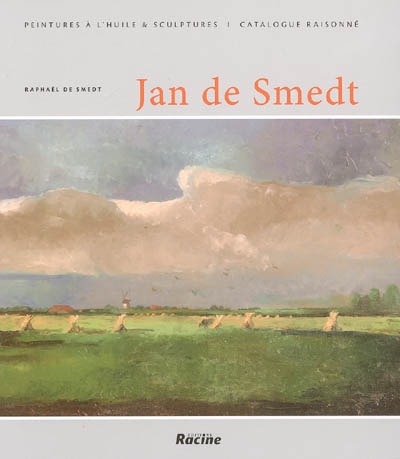 Jan de Smedt : peintures à l'huile et sculptures, catalogue raisonné